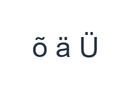 PNG containing the Estonian practice row õ ä Ü.